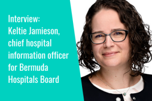 Keltie Jamieson, CIO of Bermuda Hospitals Board